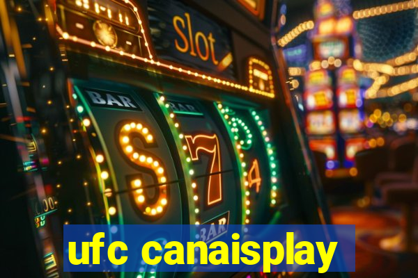 ufc canaisplay